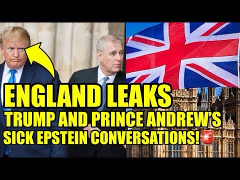 England EXPOSES Trump & Prince Andrew’s EPSTEIN CONVERSATIONS🚨