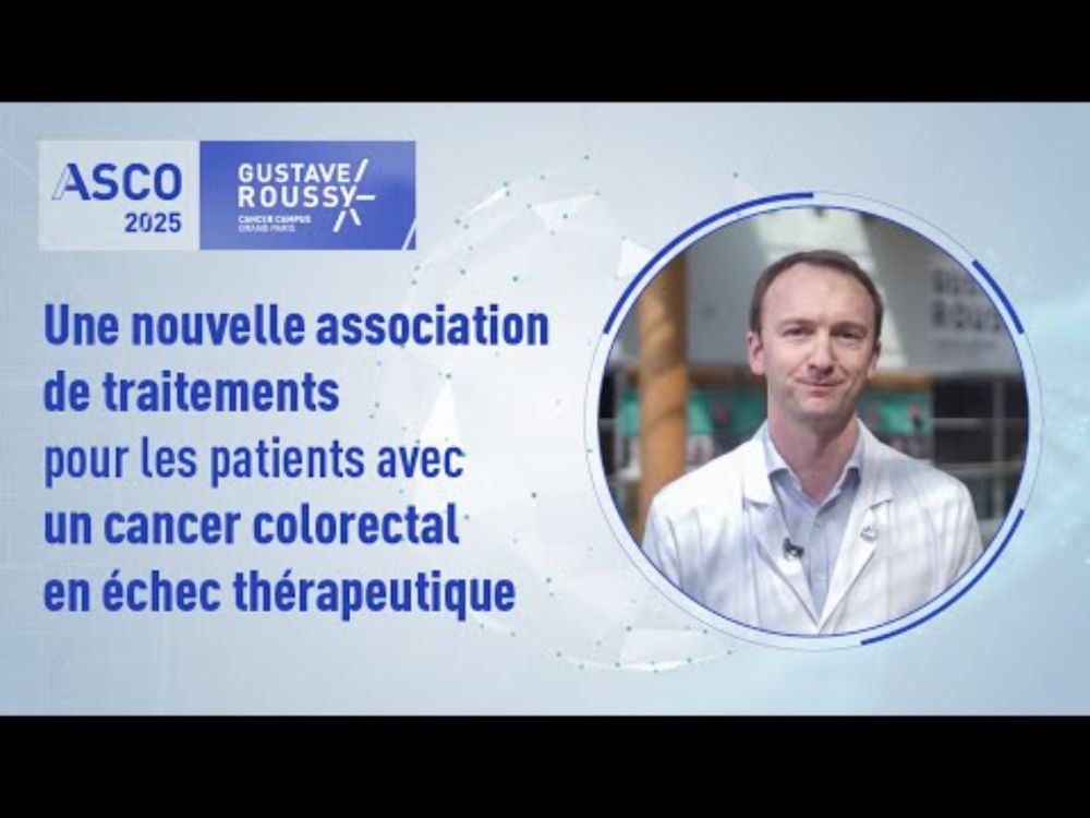 Dr Antoine Hollebecque - ASCO 2025