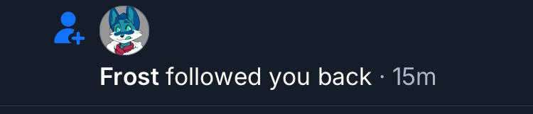 A notification that says Frost has followed you back.