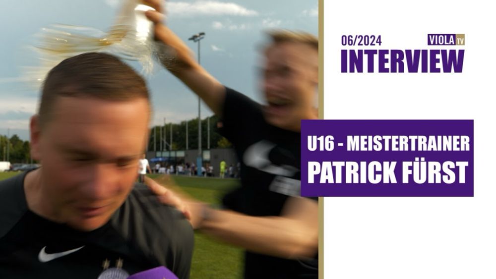 U16-Meistertrainer Patrick Fürst im Viola TV Interview (06/2024) #faklive #ViolaTV #Veilchen