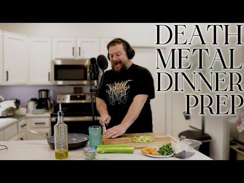Death Metal Dinner Prep - Tired Dad Edition