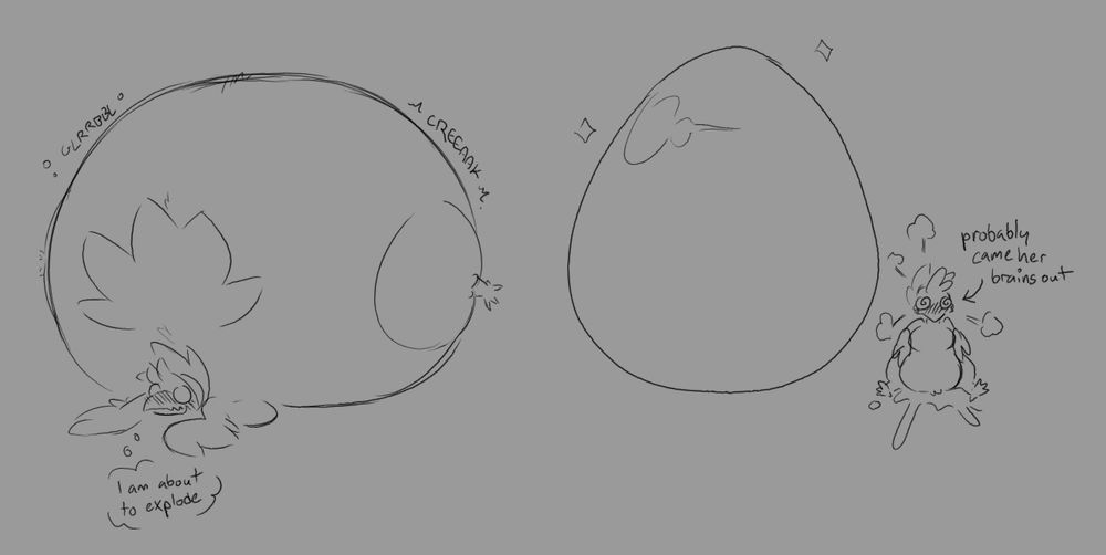 (left)
"I am about to explode"
captainelderly's chicken oc, having grown to enormous sizes below the waist due to a colossal egg.  she is rolled onto her stomach.

(right) the same chicken oc, now at normal size, sat next to an egg at least three times her size. she is dazed, sitting in a pool of fluids, and an arrow points at her, saying that she "probably came her brains out."