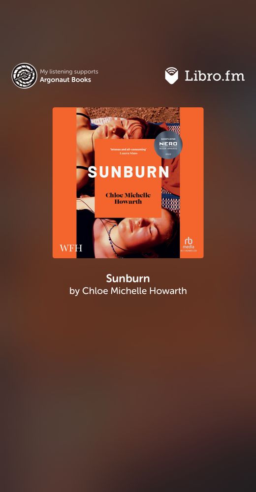 a graphic showing Sunbhrn by Chloe’s Howarth’s cover. top right reads Libro.fm and top left reads My listening supports Argonaut Books