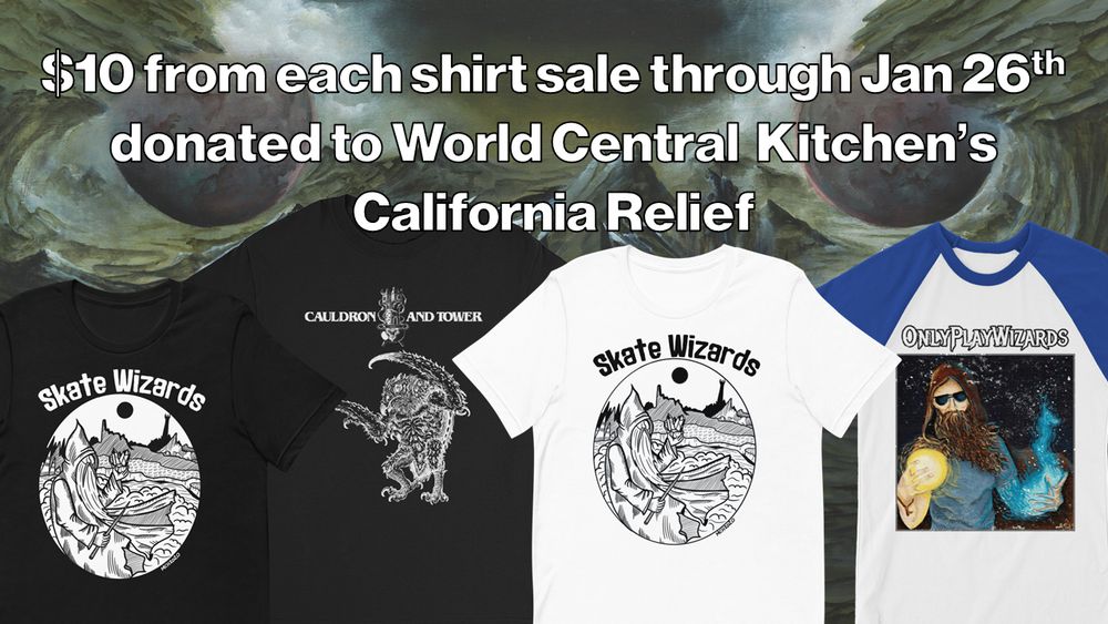 $10 from each shirt sale through Jan 26th donated to World Central Kitchen's California Relief
image of four shirts
Black Skate Wizards
Long sleeve black with cave horrror
white Skate Wizards
blue/white raglan with OnlyPlayWizards