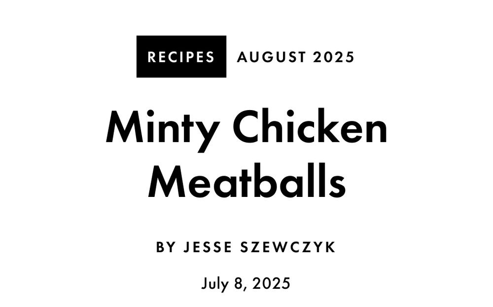 bon appetit screenshot (headline only) for minty chicken meatballs recipe by jesse szewczyk july 8 2025