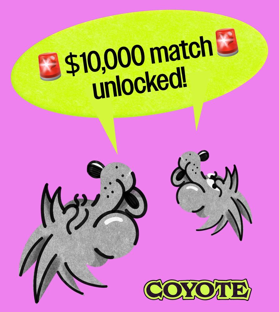 Illustration of two coyotes howling, with a green speech bubble that says "$10,000 match unlocked!"