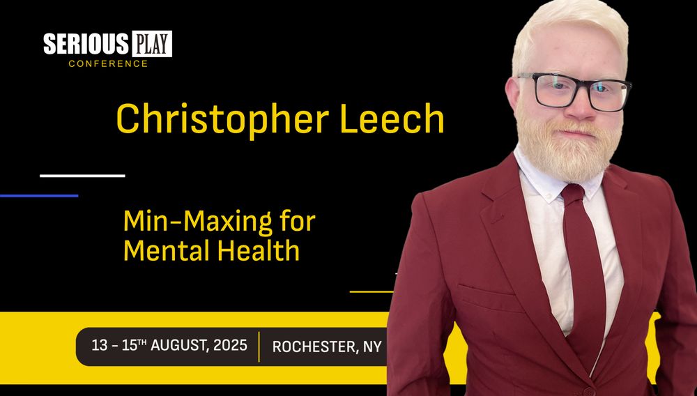 A promo photo detailing my name and session title, "Min-Maxing for Mental Health", with details for the Serious Play Conference taking place in Rochester, New York, 13-15th August, 2025. 