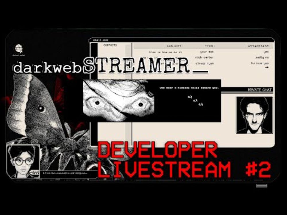 darkwebSTREAMER developer livestream #2 - talk about making fresh horror games with the lead dev