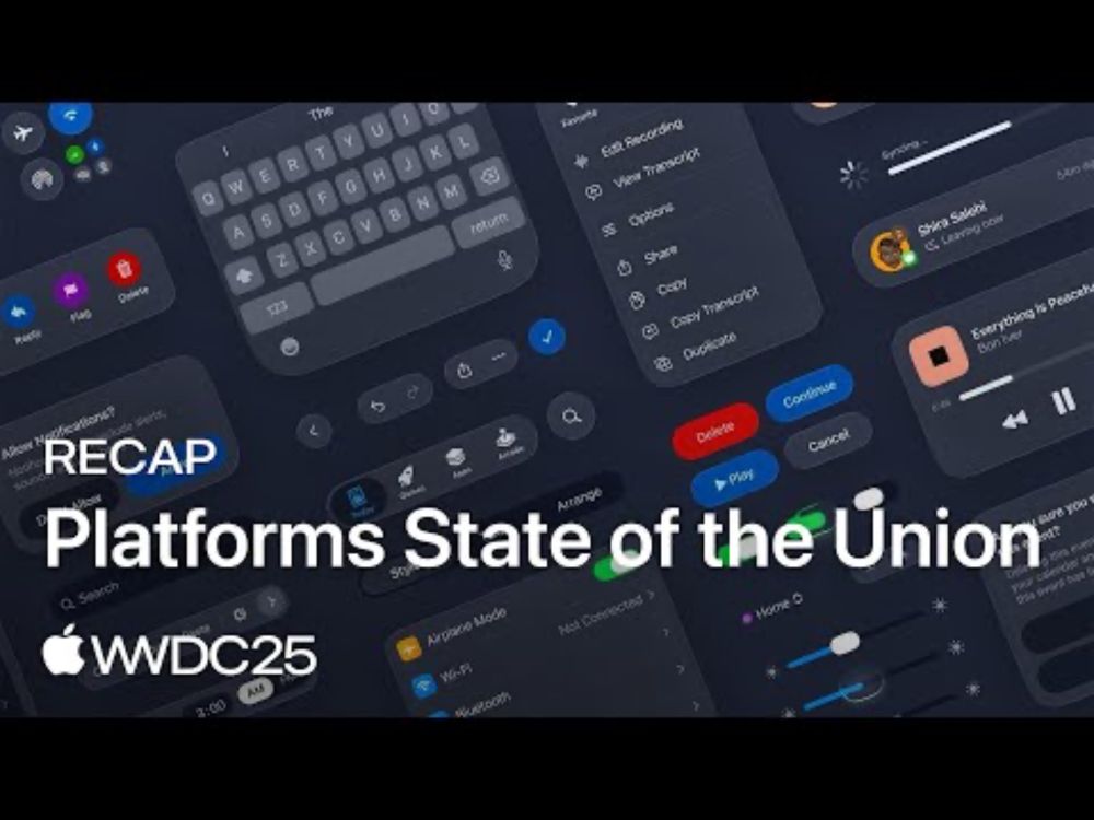 WWDC25 Platforms State of the Union Recap | Apple