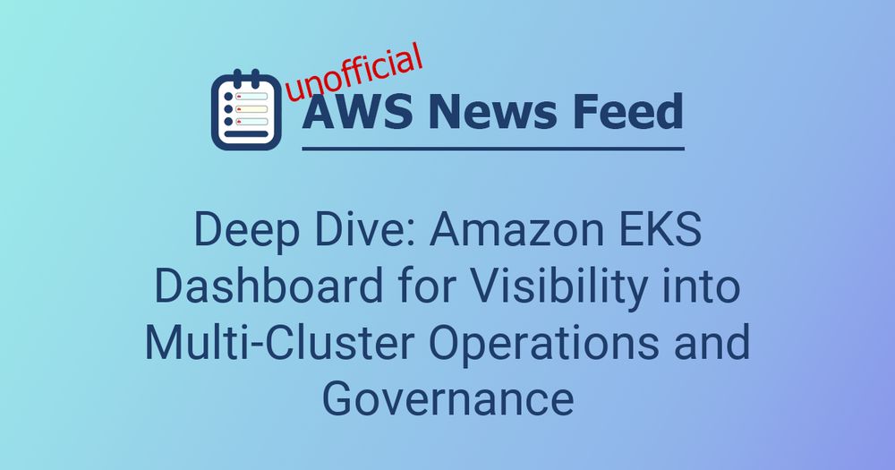 Deep Dive: Amazon EKS Dashboard for Visibility into Multi-Cluster Operations and Governance