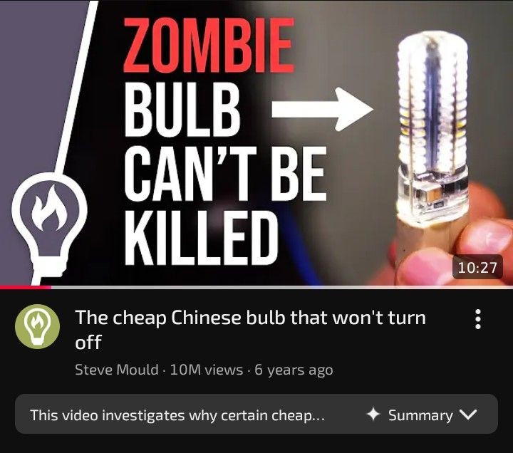 "The cheap Chinese bulb that won't turn off", a video by Steve Mould featuring text in the thumbnail emphasizing that the "zombie bulb can't be killed", is summarized by AI as "This video investigates why certain cheap...(read more)"