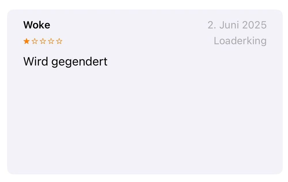 Der Nutzer "Louderking" had unserem Podcast eine Ein-Stern-Bewertung bei Apple gegeben. 
Titel: Woke
Text: Wird geändert