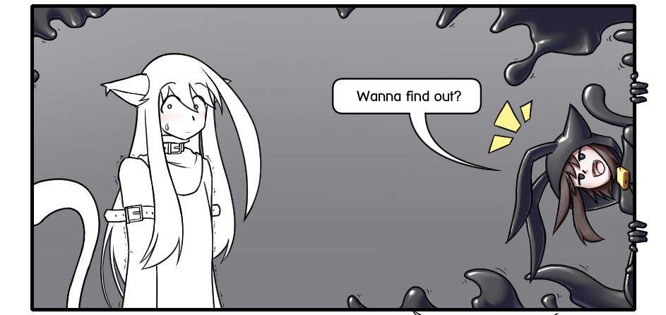 Yous and a pile of sentient latex pop in from the other side of the panel.
Yous, with a big grin on his face: "Wanna find out?"
Alodo turns white, save for his blush, now seemingly frozen in place out of fear.