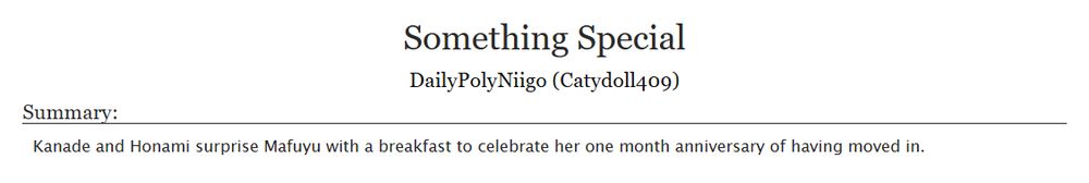 Something Special
DailyPolyNiigo (Catydoll409)

Summary:
Kanade and Honami surprise Mafuyu with a breakfast to celebrate her one month anniversary of having moved in.