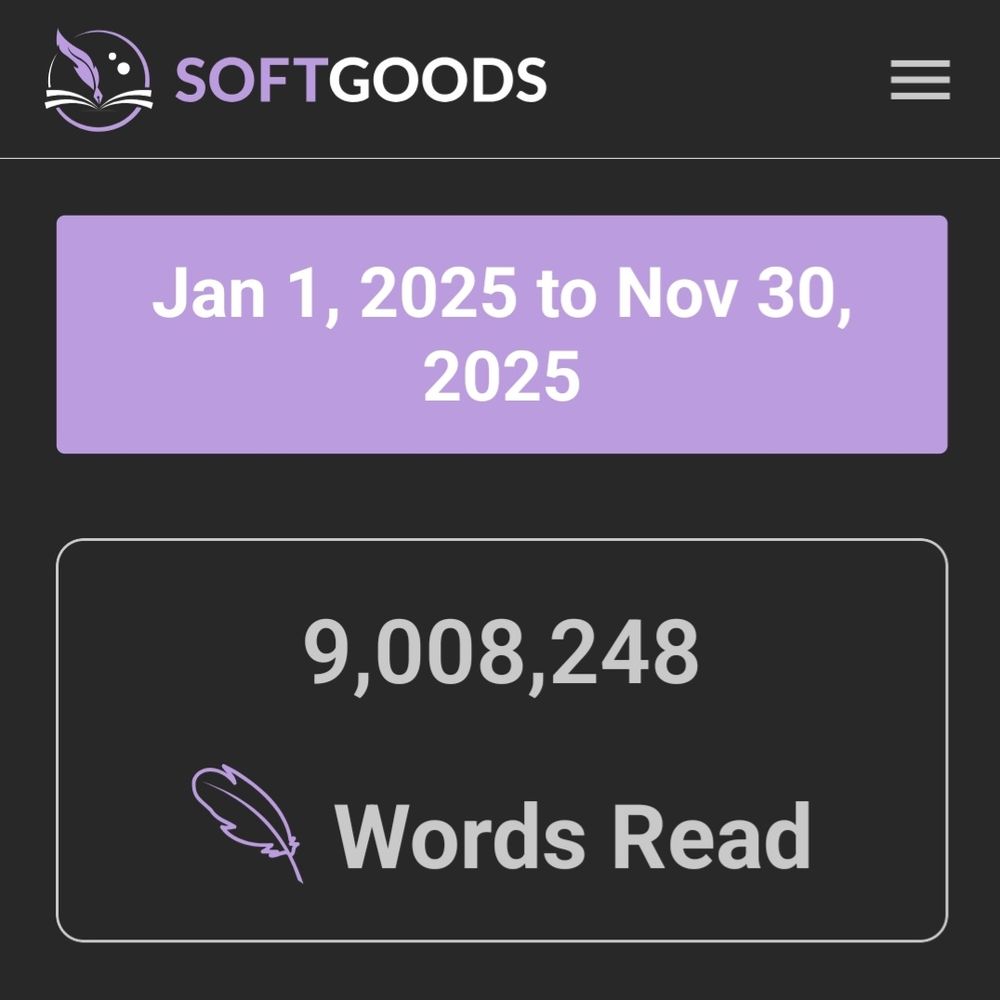 Screenshot from the softgoods app that reads "Jan 1, 2025 to Nov 30, 2025" and below that it reads "9,008,248 Words Read"