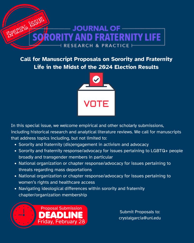 Call for manuscripts
Sorority & Fraternity Life in the Midst of the 2024 Election Results
Proposals due Friday, February 28
Submit proposals to crystalgarcia@unl.edu