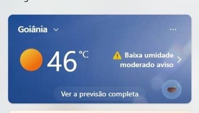 Print de tela com a cidade de Goiânia a 46 graus e aviso moderado de baixa umidade