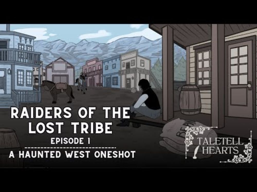 Ep. 1 - Welcome to Still Chapel | Raiders of the Lost Tribe - A Haunted West Actual Play