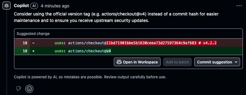 A screenshot of a Copilot AI suggestion on a GitHub pull request, suggesting changing `uses: actions/checkout@<commit hash> # <version>` to be `uses: actions/checkout@<version>`, with the comment: "Consider using the official version tag (e.g. actions/checkout@v4) instead of a commit hash for easier maintenance and to ensure you receive upstream security updates."