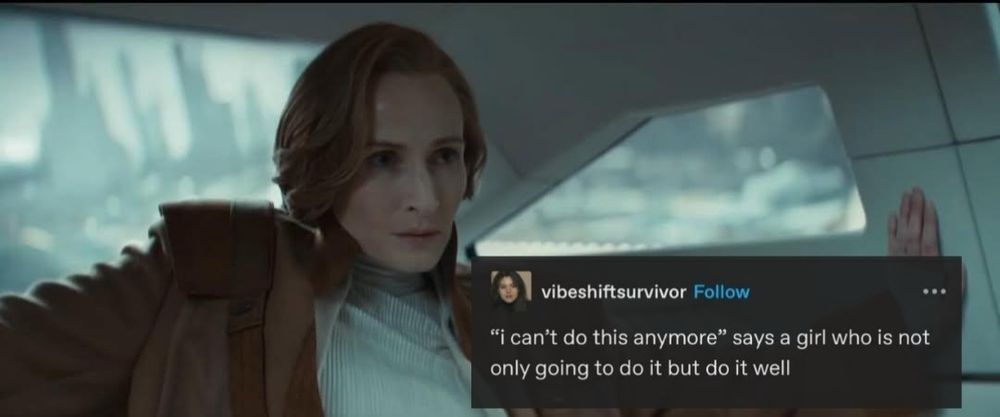 Screencap of a tired Mon Mothma in Andor season 2, with a tumblr text by user vibeshiftsurvivor over it saying ""i can't do this anymore" says a girl who is not only going to do it but do it well"
