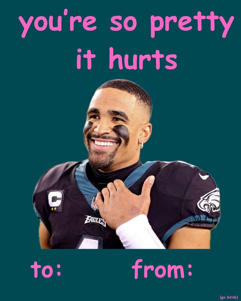 jalen hurts comic sans valentine that says you’re so pretty it hurts 