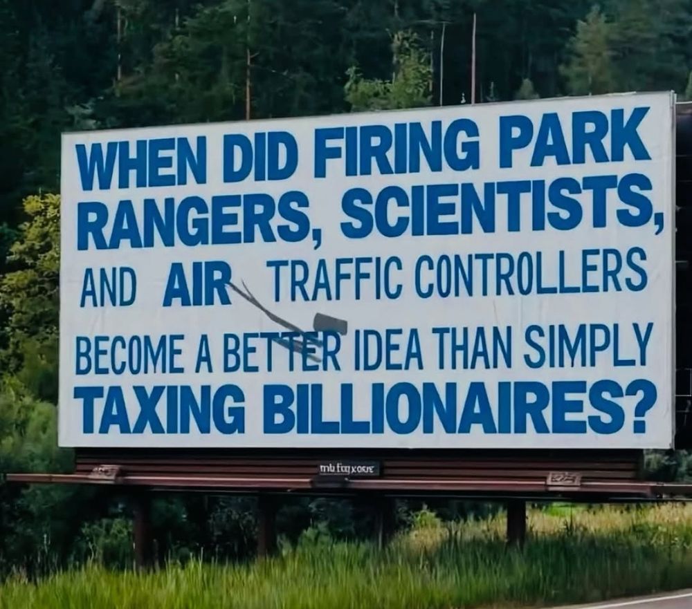 When did firing park rangers, scientists, and air traffic controllers become a better idea than simply taxing billionaires?