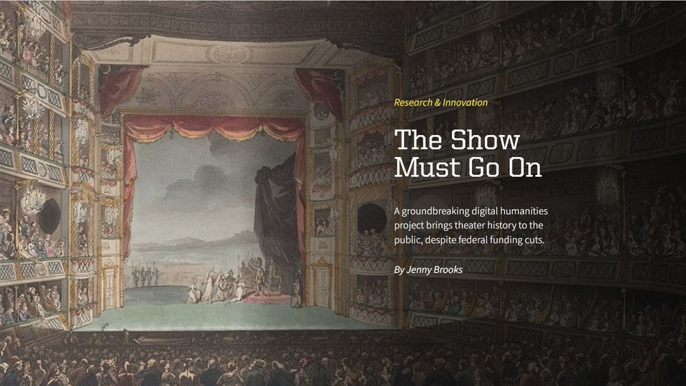 The Show Must Go On: A groundbreaking digital humanities project brings theater history to the public, despite federal funding cuts