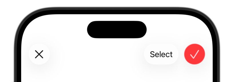 iOS 26 navigation bar buttons, with the close showing as a bordered round X button, Done showing as a bordered round tinted button with a big checkmark, and Select showing as a text button without tint on the text.