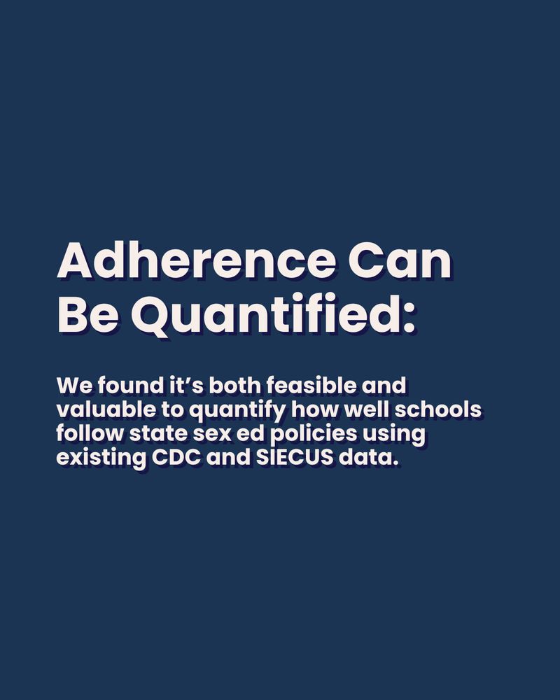 Adherence Can Be Quantified:
We found it's both feasible and valuable to quantify how well schools follow state sex ed policies using existing CDC and SIECUS data.