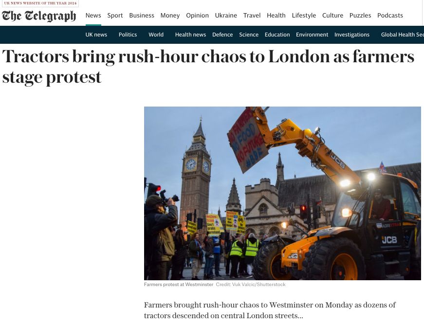 Telegraph 26 March 2024: Tractors bring rush-hour chaos to London as farmers stage protest. With picture of a digger outside parliament.