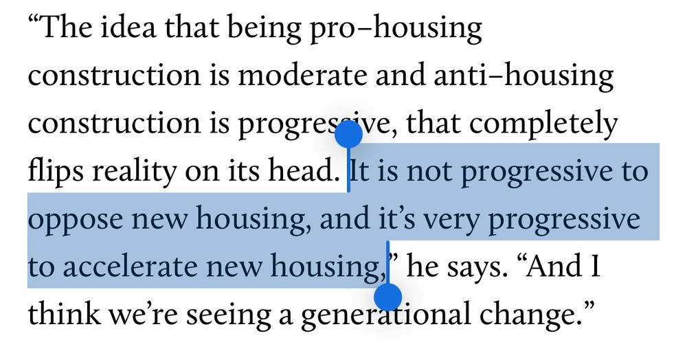 “It is not progressive to oppose new housing, and it’s very progressive to accelerate new housing,” [Weiner] says. 