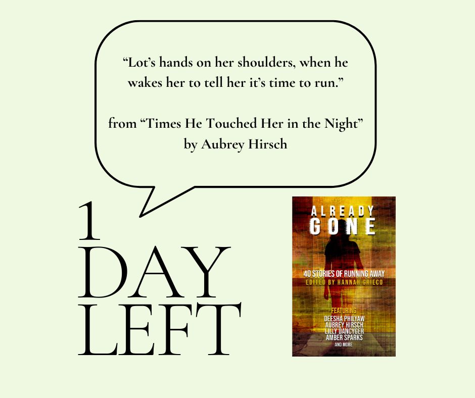 A graphic about the anthology ALREADY GONE, which comes out Tuesday, 11/14.

Includes a quote from Aubrey Hirsch's story "Times He Touched Her in the Night"

"Lot's hands on her shoulders, when he wakes her to tell her it's time to run."