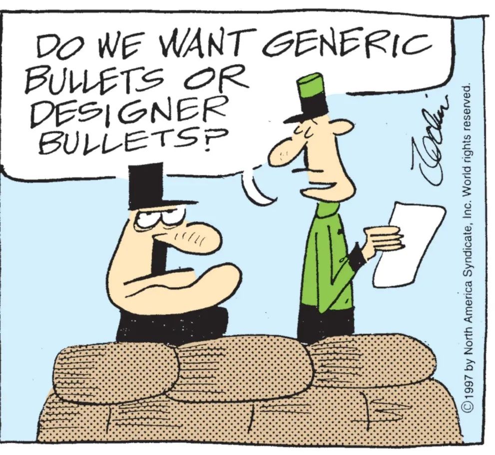 Two French Legionnaire characters from the terrible comic strip "Crock". One says to the other, "do we want generic bullets or designer bullets?"