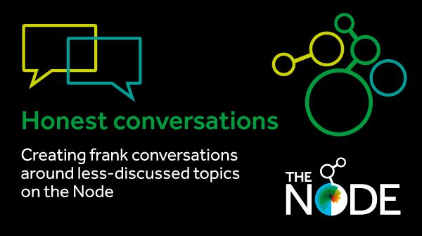 Two text bubbles in yellow and blue on the left and the Node logo on the right. Text reads "Honest conversations: creating frank conversations around less-discussed topics on the Node"