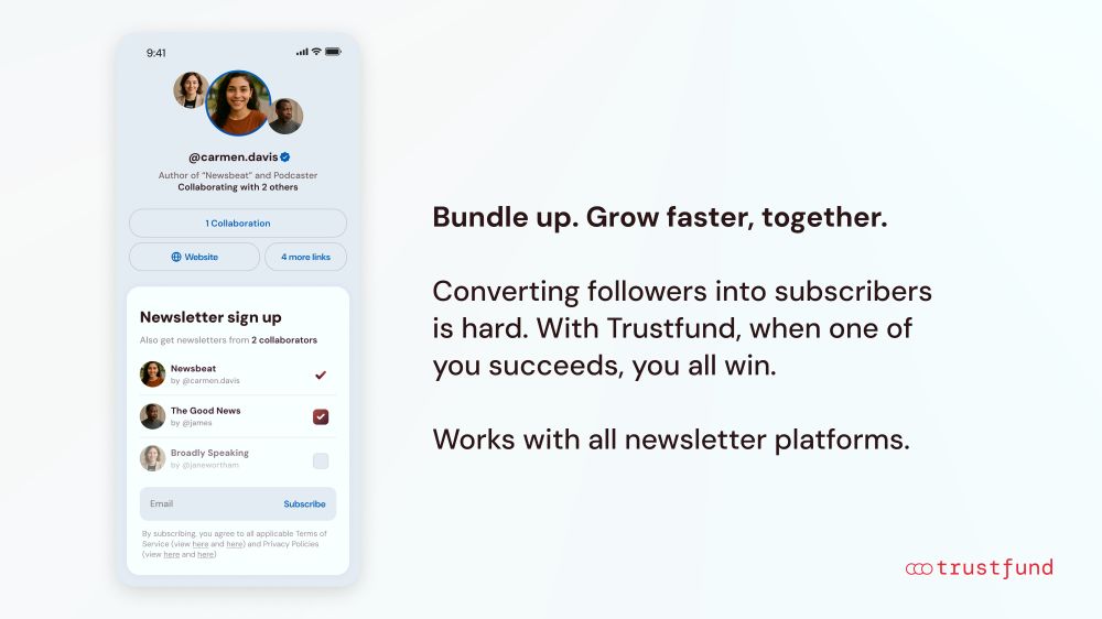 A product feature slide showing a mobile profile screen for @carmen.davis on the left, displaying their collaboration details and a newsletter signup section with three newsletter options (Newsbeat, The Good News, and Broadly Speaking). The right side shows a heading and explanatory text about bundling and growth, with the Trustfund logo in red at the bottom right. The text says: "Bundle up. Grow faster, together. Converting followers into subscribers is hard. With Trustfund, when one of you succeeds, you all win. Works with all newsletter platforms."