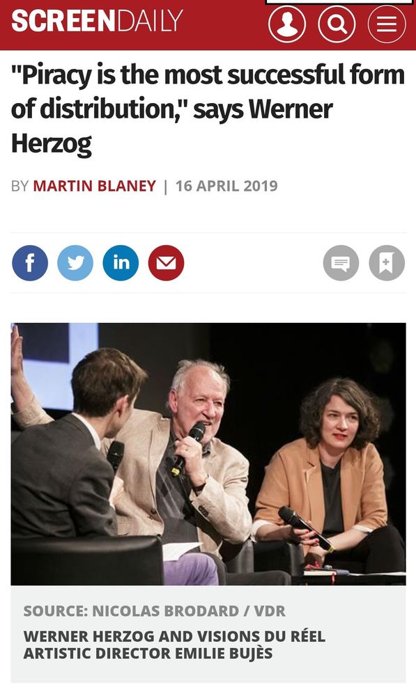 news article: "Piracy is the most successful form of distribution," says Werner Herzog BY MARTIN BLANEY | 16 APRIL 2019