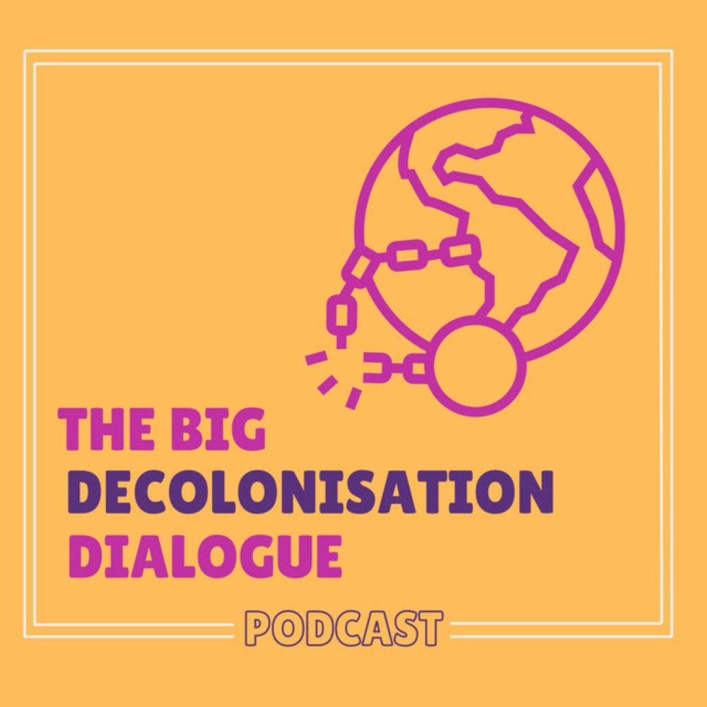 The Big Decolonisation Dialogue