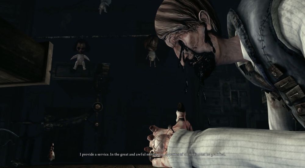 The Dollmaker: "I provide a service. In the great an awful metropolis, appetites of all sorts must be gratified."

Screenshot from Alice: Madness Returns (2011)