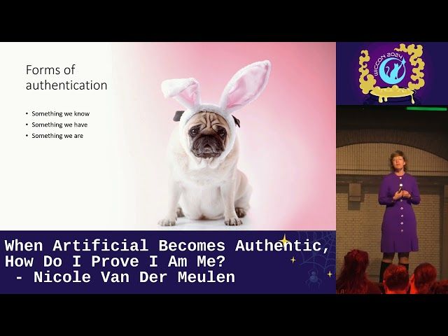 When Artificial Becomes Authentic, How Do I Prove I Am Me? - Nicole Van Der Meulen