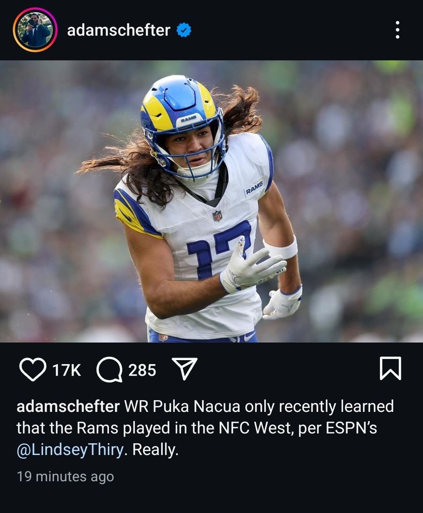 A screenshot of an Instagram post showing Los Angeles Rams wide receiver, Puka Nacua from adamschefter. The caption reads "WR Puka Nacua only recently learned that the Rams played in the NFC west, per ESPN's @LindseyThiry. Really."
