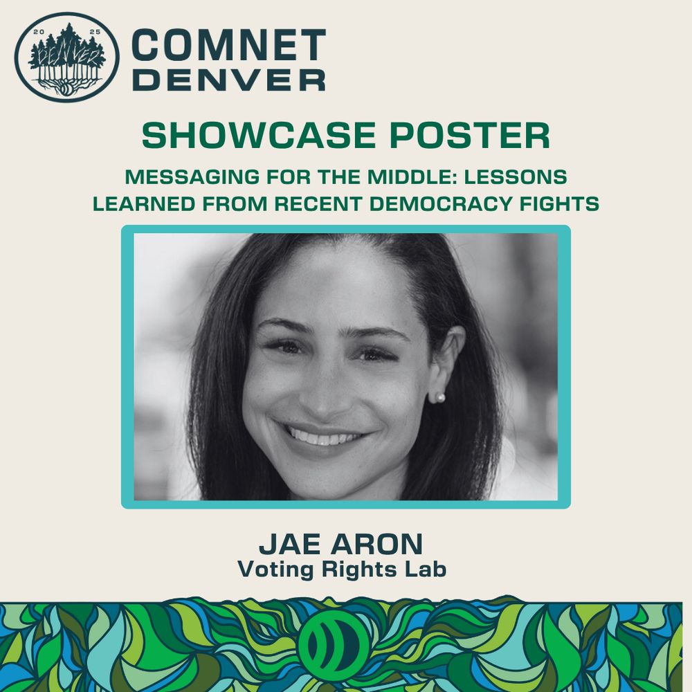 Black-and-white headshot of Jae Aron from Voting Rights Lab. The graphic reads: "COMNET DENVER – SHOWCASE POSTER – Messaging for the Middle: Lessons Learned from Recent Democracy Fights."