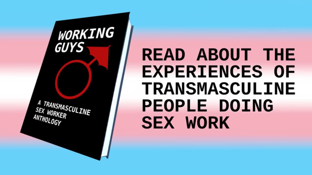 Working Guys: A Transmasculine Sex Worker Anthology