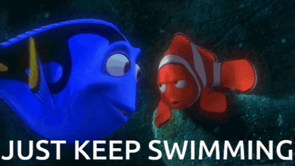 a picture of dory and a clown fish with the words just keep swimming below them