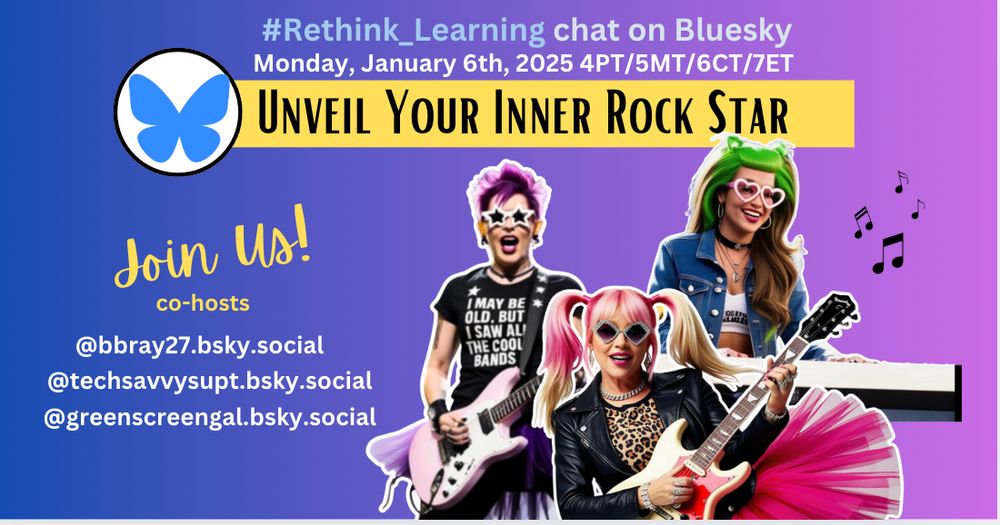 Join us at the #Rethink_Learning chat to "Unveil Your Inner Rock Start" Mon 1/6/25 (4PT/7ET) 4Qs in 30 min

#EduSky #FETC @edumatch.bsky.social @zajacslp.bsky.social @farmerfaubs.bsky.social @raspberryberet3.bsky.social @robertgibson@utrgv-edtech.bsky.social  @tonyvincent.bsky.social @barzie.bsky.social @shellterrell.bsky.social @mrlosik.bsky.social @kristenbrooks77.bsky.social @virtualgiff.bsky.social @confettilexi.bsky.social @ermaluis1.bsky.social @melching5.bsky.social @techlearning.bsky.social @dhasty01.bsky.social @sehji.bsky.social 
@principalh@utrgv-edtech.bsky.social @msbrombacher.bsky.social @catbeelearny.bsky.social @randimillard.bsky.social @kmogg.bsky.social @forwardedu.bsky.social @danib.bsky.social @mrsjkelly.bsky.social @gurpinderlalli.bsky.social @drjennamoller.bsky.social @saldanact.bsky.social @alicekeeler.com @stephrothedu.com @matthewworwood.bsky.social @jennaneal.bsky.social @mrbrilla.bsky.social @cyberteacher.bsky.social @stacyoliver.bsky.social @elawson20.bsky.social @judibenski.bsky.social @markisseks.bsky.social @jasongayedu.bsky.social @mrscavmphs.bsky.social @edutopia.org @kidworldcitizen.bsky.social @cyndiburnett.bsky.social @danawillread.bsky.social @kurber.bsky.social 