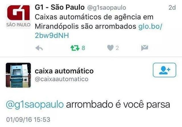 Tweet do G1 com notícia: "Caixas automáticos de agência em Mirandópolis são arrombados", e reply de um perfil chamado "caixa automático" dizendo "arrombado é você parsa"