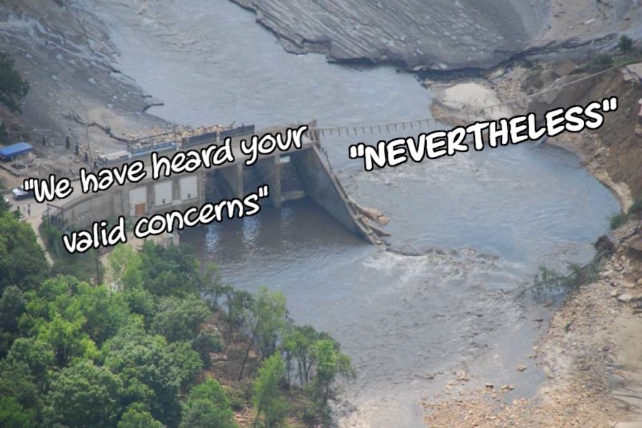 A photograph of a dam breaking with the text "we have heard your valid concerns" over the dam and "nevertheless" over the water.