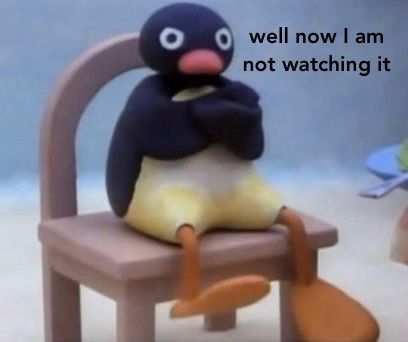 Pingu sitting on a chair with his arms folded and a grumpy look on his face, saying well now I am not watching it