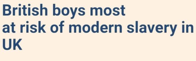 British boys most at risk of modern slavery in UK