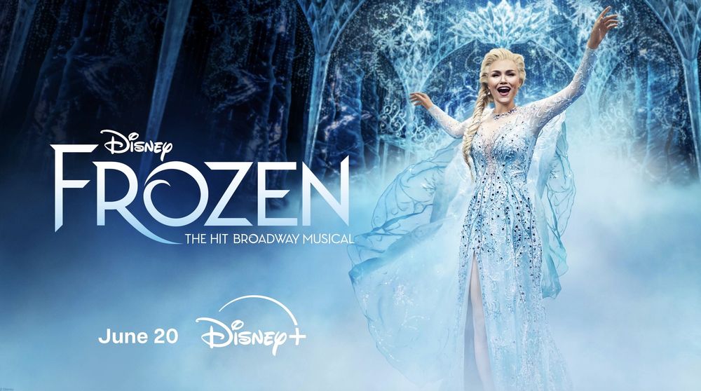 Title: Disney Frozen
Subtitle: the hit Broadway musical June 20th on Disney plus
Queen Elsa stands in a powerful pose, dressed in a sparkly ice blue gown and smiling. Her hair is braided in a long plait on her shoulder and she’s surrounded by icy arches and smoke.