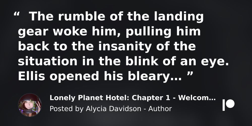 Lonely Planet Hotel: Chapter 1 - Welcome To The Edge Of The World | Patreon